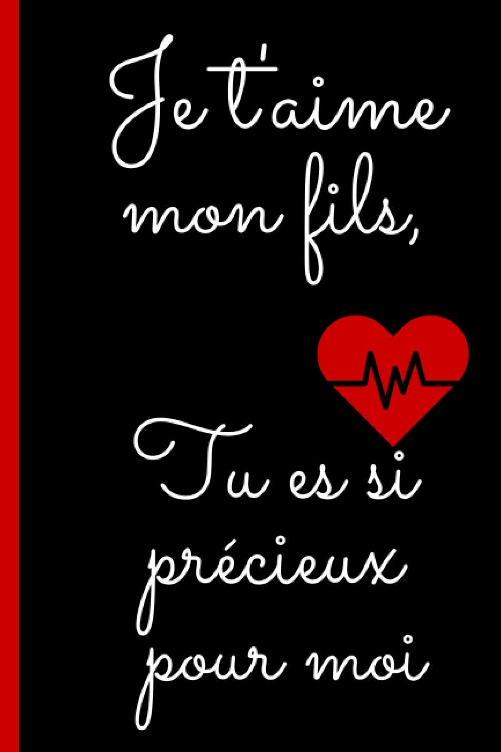 Je t'aime mon fils, tu es si précieux pour moi: Carnet de notes